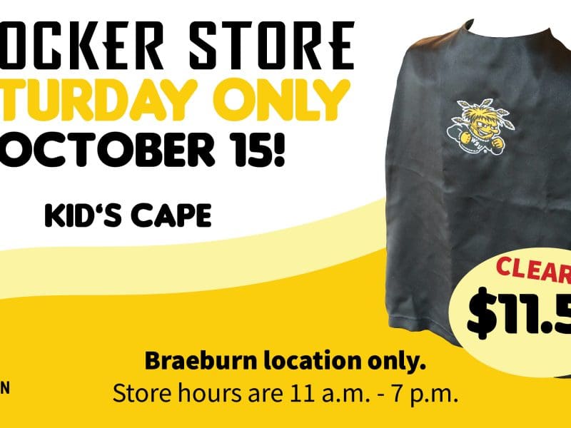 Image of WuShock cape and text Shocker Store. Saturday Only. October 15! Kid's cape. Clearance $11.50. Braeburn location only. Store hours are 11 a.m.-7 p.m.