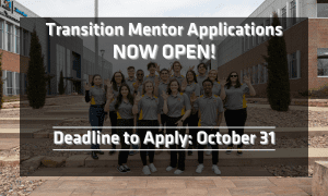 Image of student posing for group photo text Transition Mentor applications are now open. The deadline to apply is October 31.