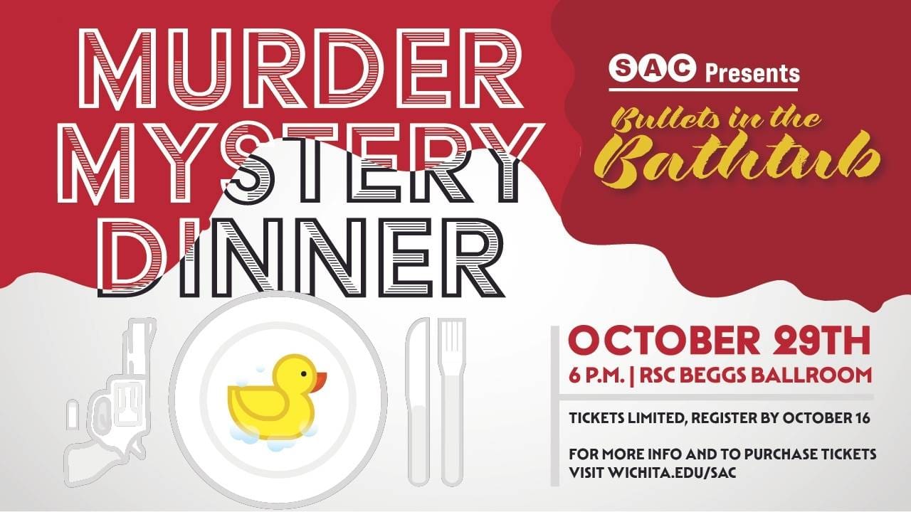 SAC presents Murder Mystery Dinner, "Bullets in the Bathtub". Registration rates are: $8 for students, $15 for faculty, $20 for general public. Registration closes October 16th.