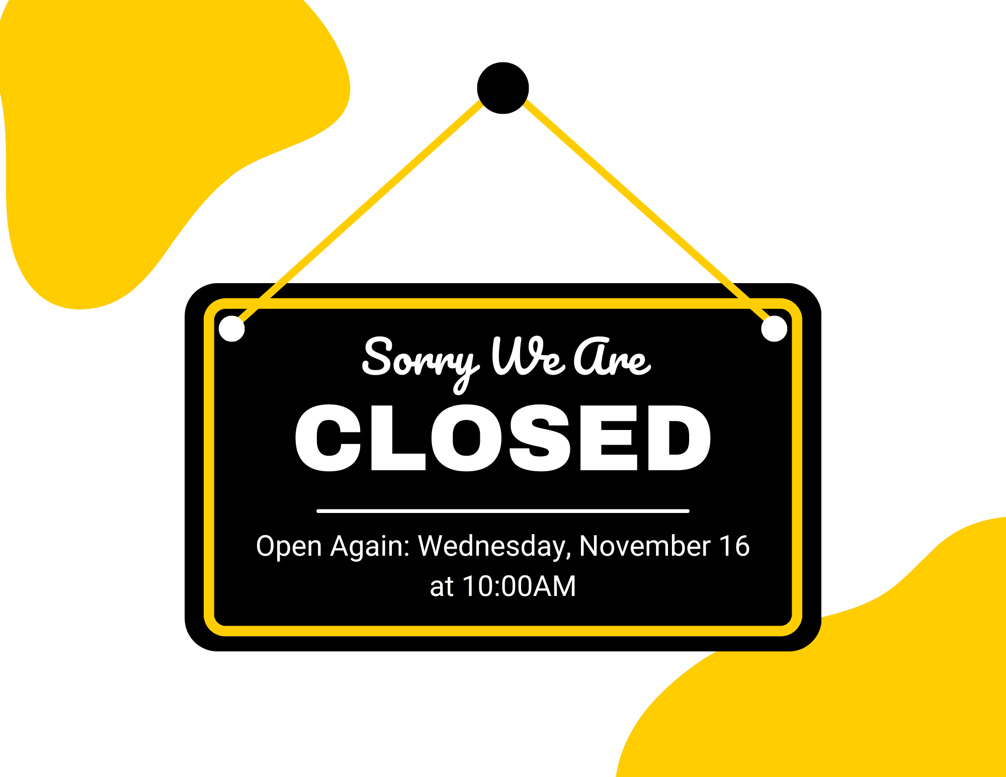 Sorry we are closed! Open Again: Wednesday, November 16th at 10:00AM.