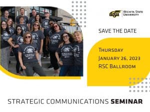 Save the date for the Strategic Communications marketing and communications seminar for WSU faculty and staff to be held from 10 a.m. to noon, Thursday, Jan. 26 in the Rhatigan Student Center.. Strategic Communications staff photographed at Braeburn Square.