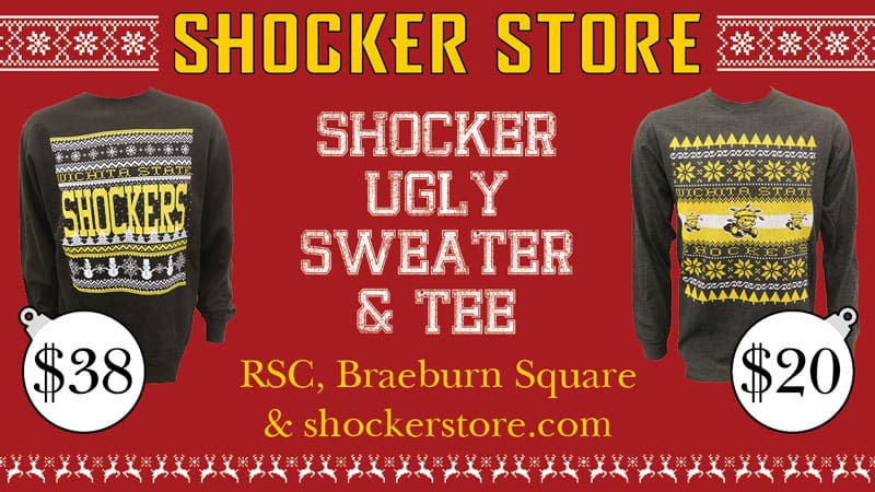 Shocker Store. Shocker Ugly Sweater & Tee. RSC, Braeburn Square and shockerstore.com. $38, $20