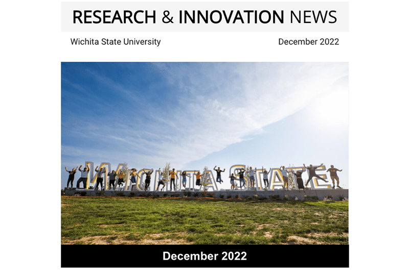 Research & Innovation News; Wichita State University; December 2022