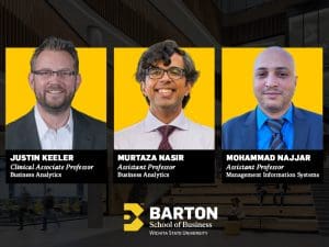 New Barton School of Business faculty Justin Keller, Clinical Associate Professor of Business Analytics, Murtaza Nasir, Assistant Professor Business Analytics and Mohammad Najjar, Assistant Professor of Management Information Systems.
