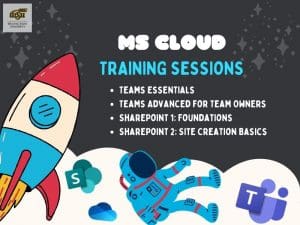 Graphic of astronaut in cloud among MS Cloud icons. Text reads: MS Cloud Training Sessions: Teams Essentials, Teams Advanced for Team Owners, Sharepoint 1: Foundations, SharePoint 2: Site Creation Basics.