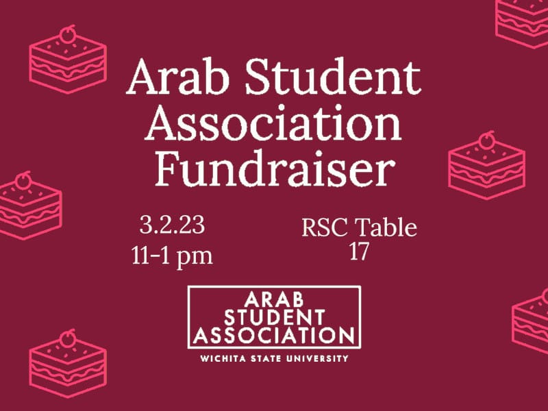 Graphic with the text, "Arab Student Association Fundraiser. 3.2.23 11-1 pm, RSC table 17" and the Arab Student Association logo.