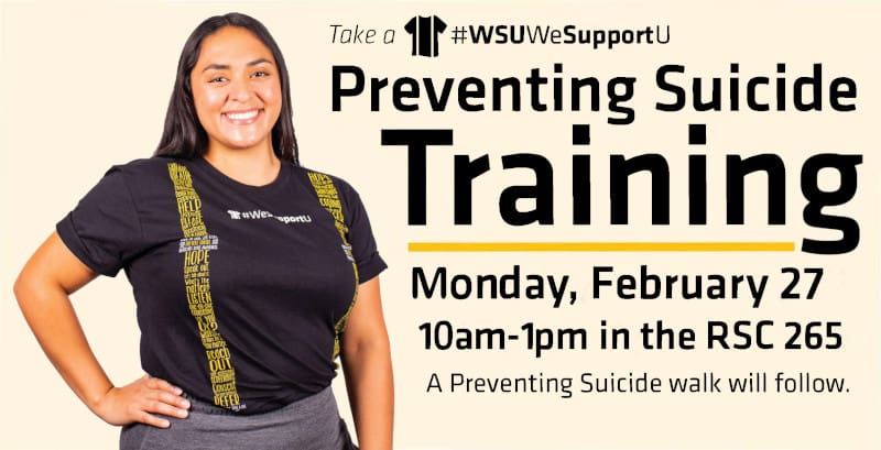 A photo of a woman with the Suspenders4Hope shirt with the text, "Take a #WSUWeSupportU Preventing Suicide Training at 1-3 p.m. Thursday, Feb. 27 in 256 Rhatigan Student Center."