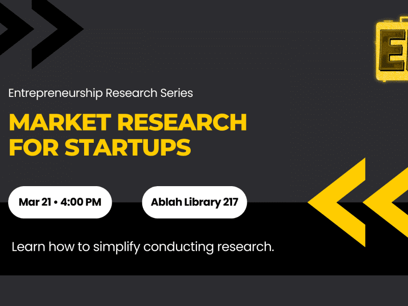 Entrepreneurship Research Series Market Research For Startups Mar 21 • 4:00 PM Ablah Library 217 Learn how to simplify conducting research.