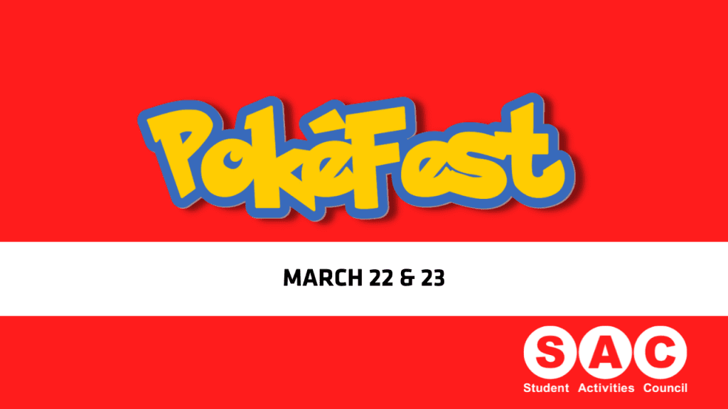 Graphic with the text, "PokéFest, March 22 & 23" and the Student Activities Council logo.