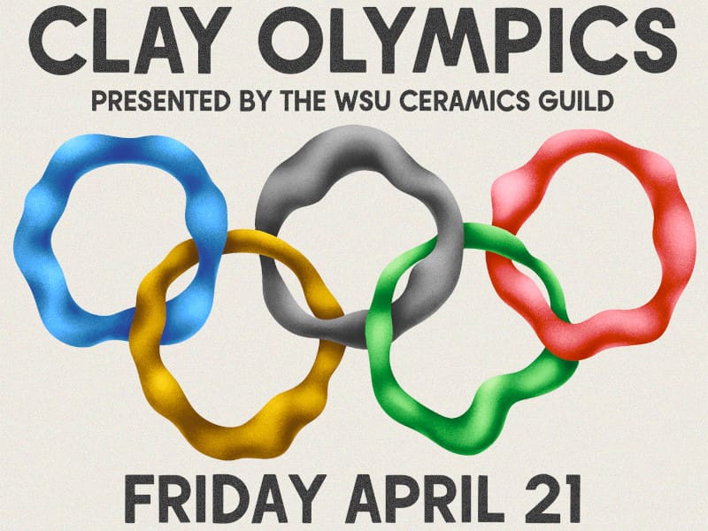 Graphic with the Olympic rings made out of clay and the text, "Clay Olympics presented by the WSU Ceramics Guild | Friday April 21."