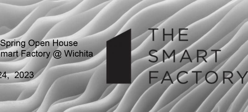Graphic with the Smart Factory logo and the text, "WSU Spring Open House. The Smart Factory @ Wichita. April 24, 2023. The Smart Factory."