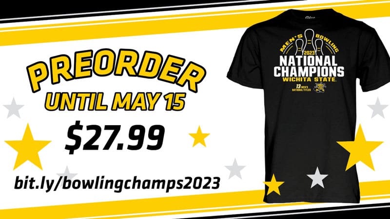 Graphic with a photo of the Shocker bowling T-shirt that says, "Men's Bowling 2023 National Champions | Wichita State." The graphic also contains the text, "Pre-order until May 15. $27.99. bit.ly/bowlingchamps2023."