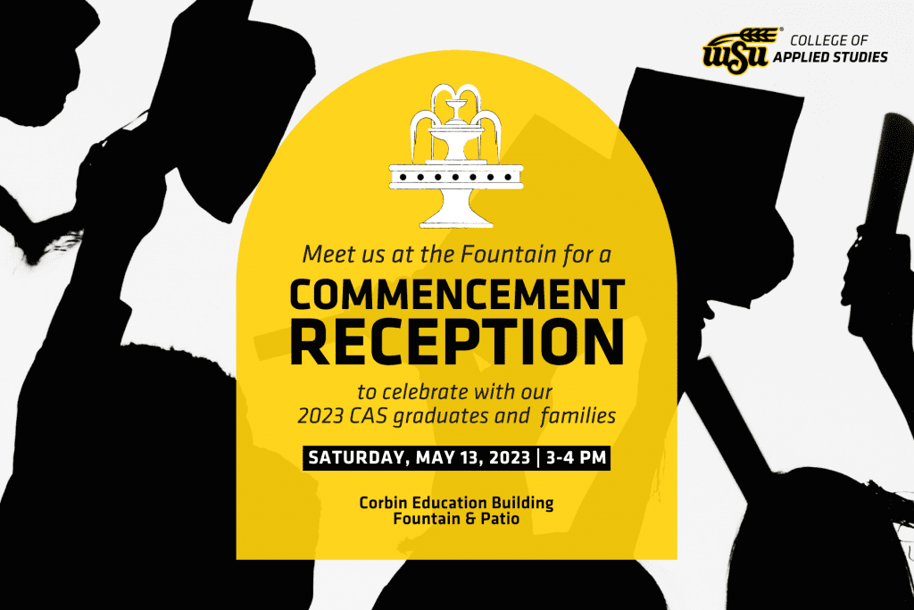 Image of graduate silhouettes, fountain illustration, COLLEGE OF APPLIED STUDIES - Meet us at the Fountain a COMMENCEMENT RECEPTION to celebrate with our 2023 graduates & families - SATURDAY, MAY 13, 2023 3-4 PM, Corbin Education Building Fountain & Patio,