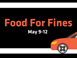 Graphic of a car with the text, "Food for Fines, May 9-12."