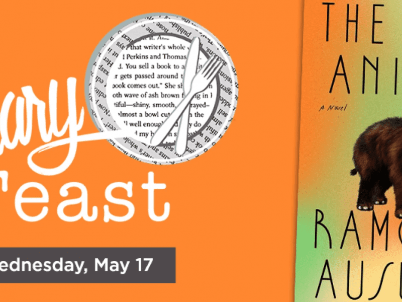 Graphic with an image of "The Last Animal" cover by Romana Ausubel and the text, "Literary Feast. Wednesday, May 17" and the KMUW logo.