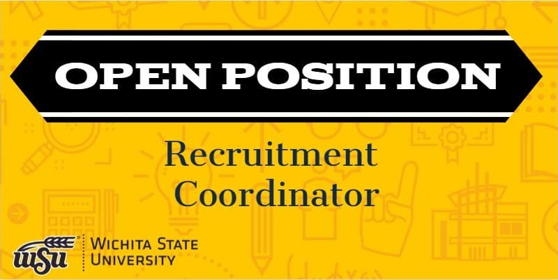Gold icon background with the text, "Open position. Recruitment Coordinator" and the WSU, Wichita State University logo on bottom left.