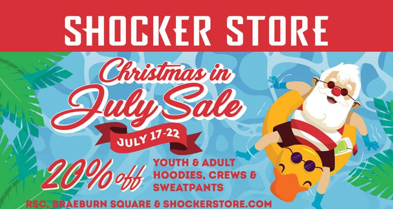 Shocker Store. Christmas in July Sale. July 17-22. 20% off youth & adult hoodies, crews and sweatpants. RSC, Braeburn Square & shockerstore.com
