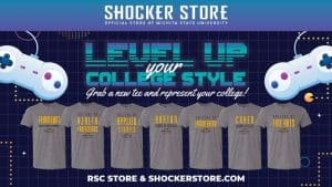 Shocker Store. Level up your college style. Grab a new tee and represent your college! RSC store and shockerstore.com