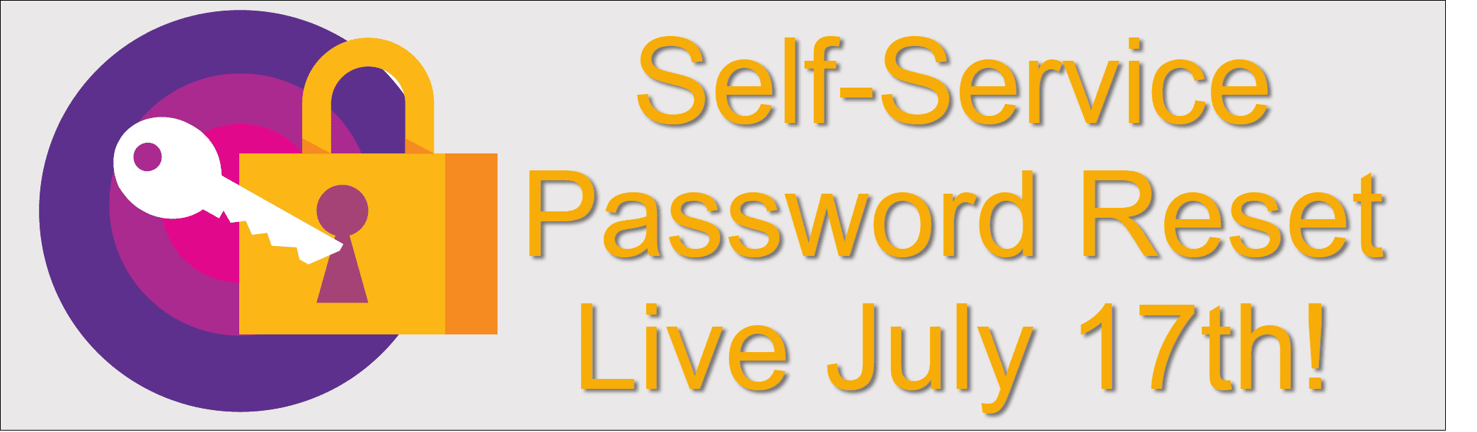 Self-Service Password Reset Live July 17th