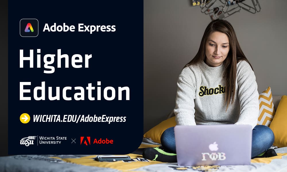 Image of Student sitting at a computer with text stating Adobe Express Higher Education, link wichita.edu/AdobeExpress