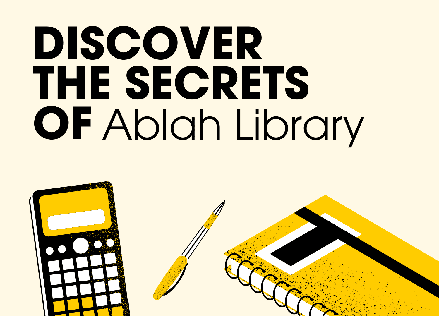 Discover the secrets of Ablah Library