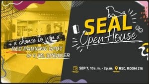SEAL Open House - September 7, 10 a.m. - 2 p.m., RSC room 216. A chance to win a red parking spot or a JBL speaker
