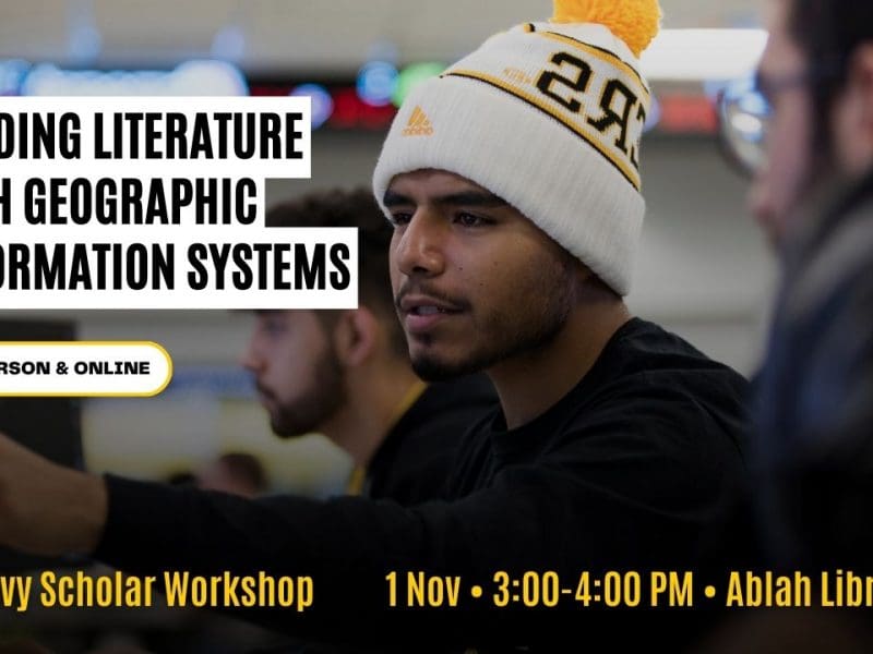 Reading Literature with Geographic Information Systems Savvy Scholar Workshop 1 Nov • 3:00-4:00 PM • Ablah Library In-Person & Online