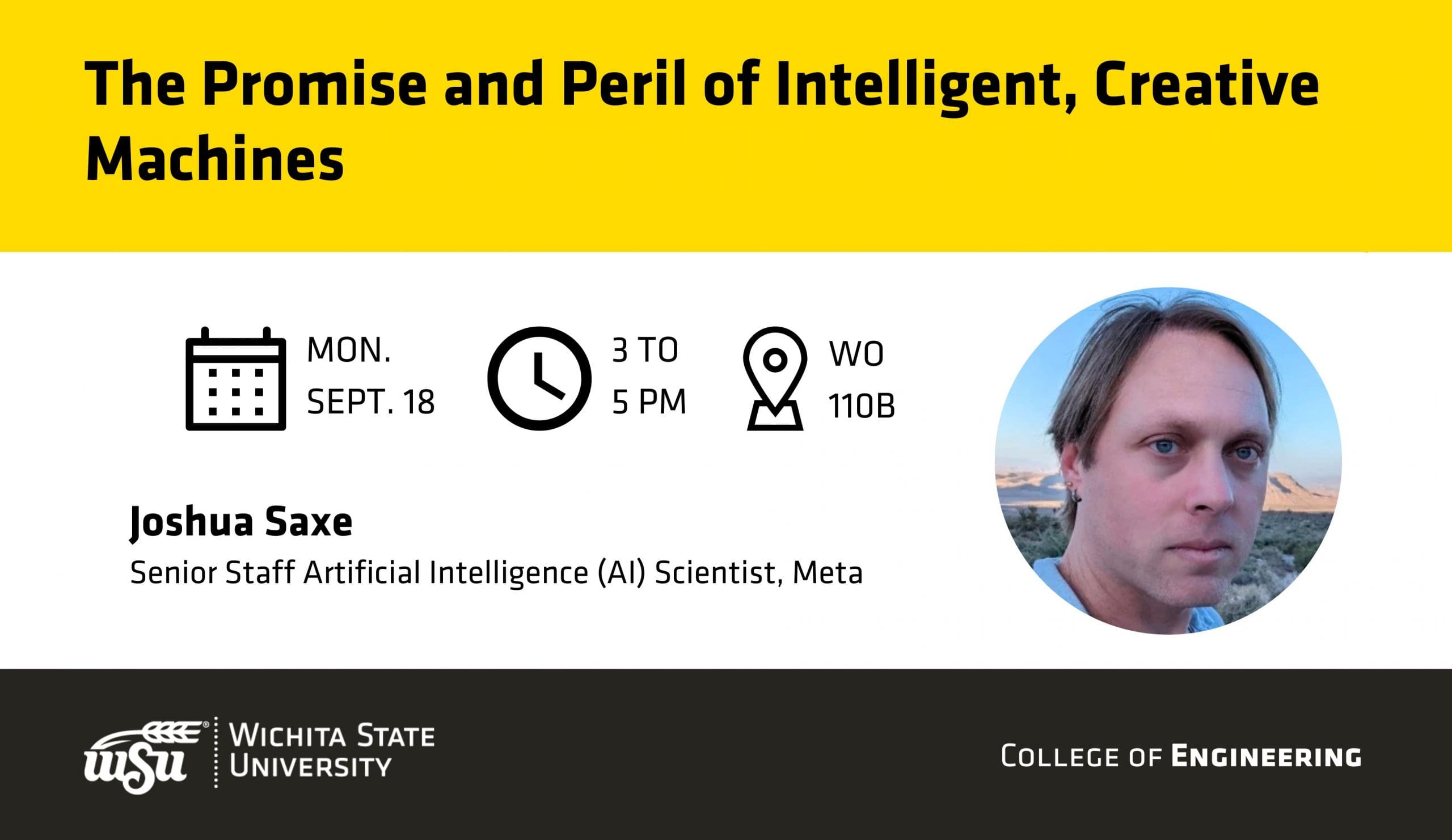The Promise and Peril of Intelligent, Creative Machines | Mon., Sept. 18 | 3 to 5 pm | Woolsey Hall, 110B | Joshua Saxe, Senior Staff AI Scientist, Meta