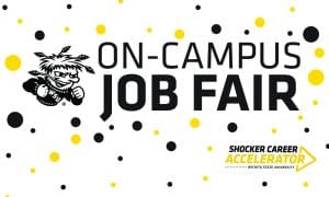 Image saying "On-Campus Job Fair" with the Shocker Career Accelerator logo in the bottom right corner.