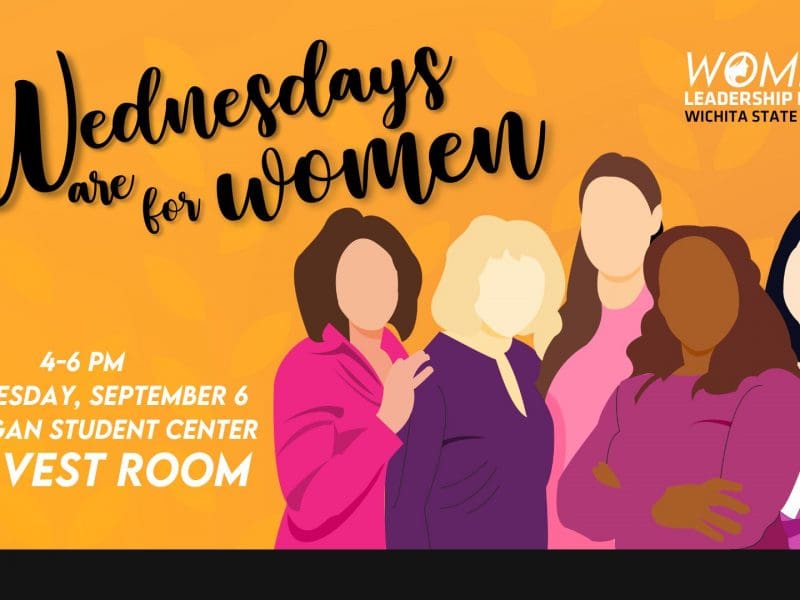 Wednesdays Are For Women, Women Leadership Initiative, Wednesday, September 6, from 4-6 p.m. in the RSC, Harvest Room