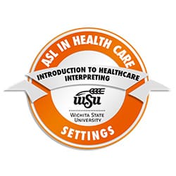 ASL in Healthcare Settings: Introduction to Healthcare Interpreting badge