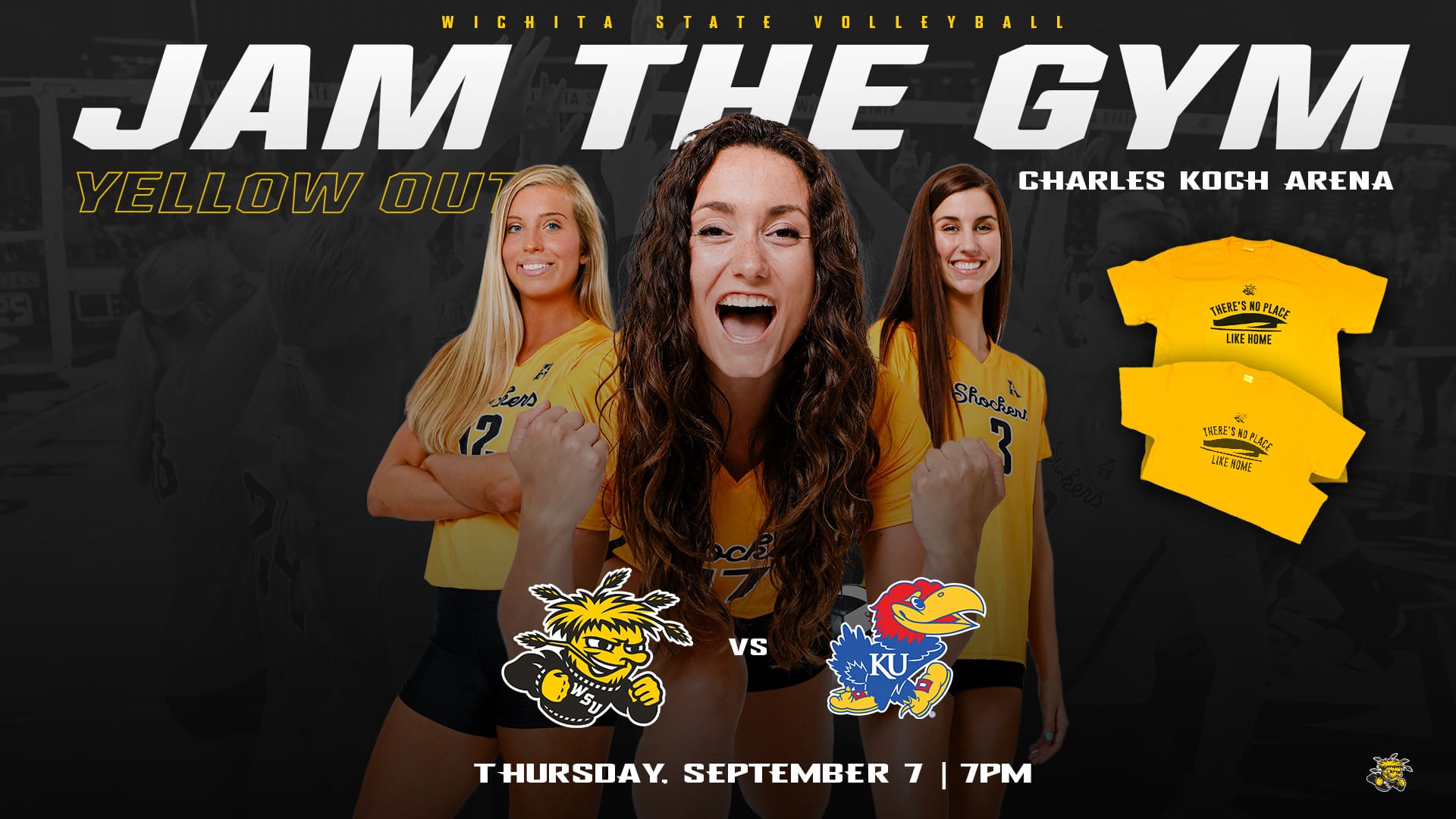 Wichita State Volleyball. Jam the Gym. Yellow Out. Charles Koch Arena. Thursday, September 7th | 7PM.