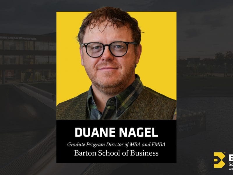 Duane Nagel, Director of the EMBA and MBA Programs at the Barton School of Business