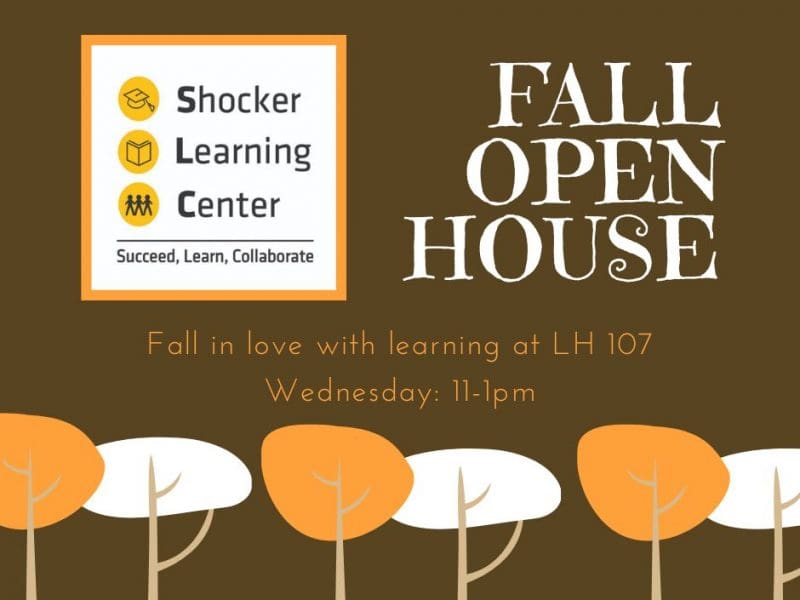 Brown background with white and orange trees. In the top left is the SLC logo, with three small yellow circles of a graduation cap, book, and three people, and the words Shocker Learning Center, Succeed, Learn, Collaborate. On the right side in white are the words Fall Open House. In the middle of the image in orange are the words, Fall in Love with learning at LH 107
