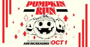 Pumpkin Run Registration Prices are Increasing October 1st