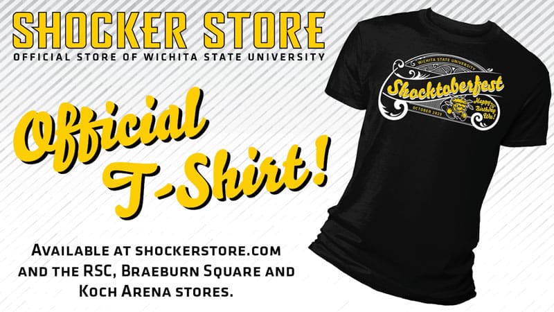 Shocker Store. Official T-shirt! Available at shockerstore.com and the RSC, Braeburn Square and Koch Arena stores.