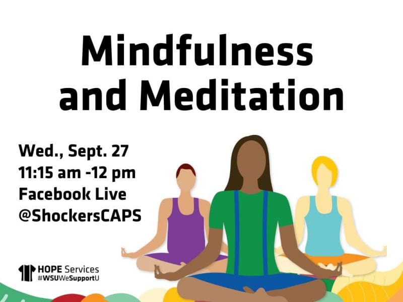 Mindfulness  and Meditation: Wed., Sept. 27  11:15 am -12 pm Facebook Live @ShockersCAPS. Decorative image of people meditation.