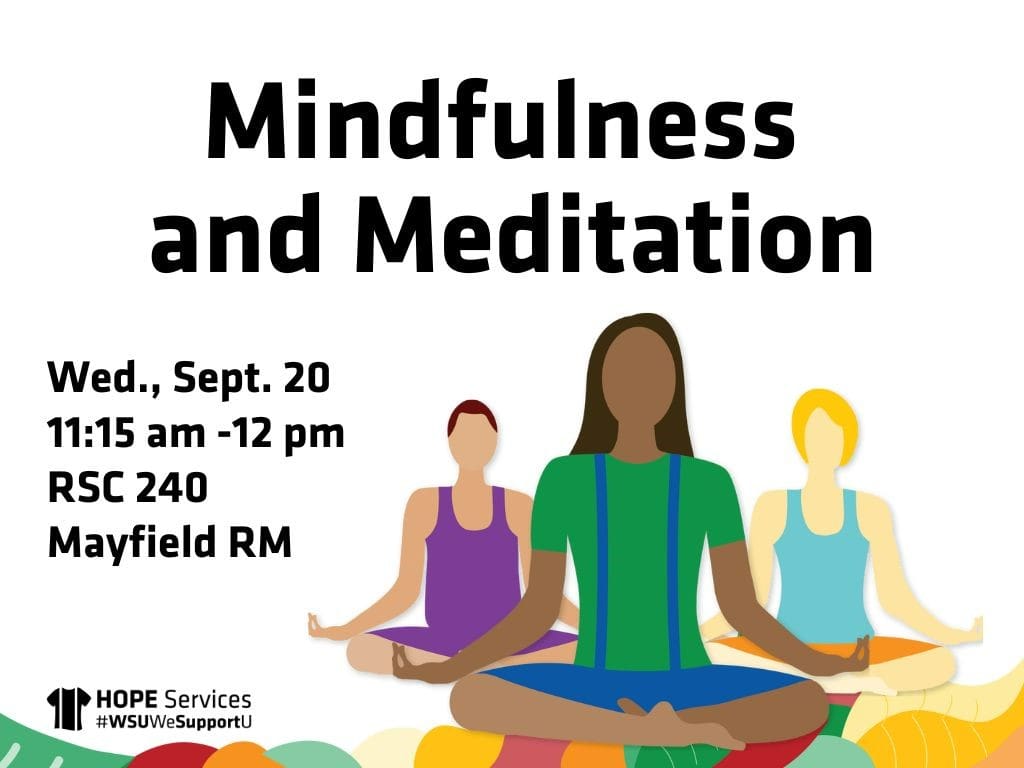 Decorative Image with text: Mindfulness and Meditation Wednesday, September 20th from 11:15am to 12pm in RSC 240, Mayfield Room