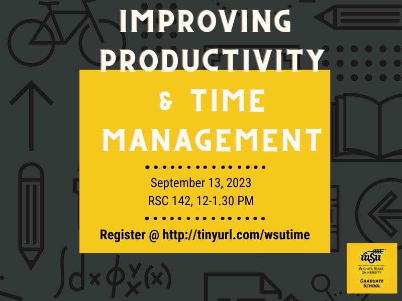 Improving Productivity and Time Management Skills. September 13, 12-1PM, RSC 142. Register at tinyurl.com/wsutime