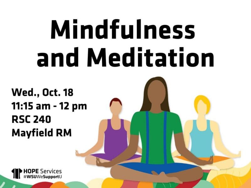 Decorative Image with text: Mindfulness and Meditation Wednesday, October 18th from 11:15am to 12pm in RSC 240, Mayfield Room