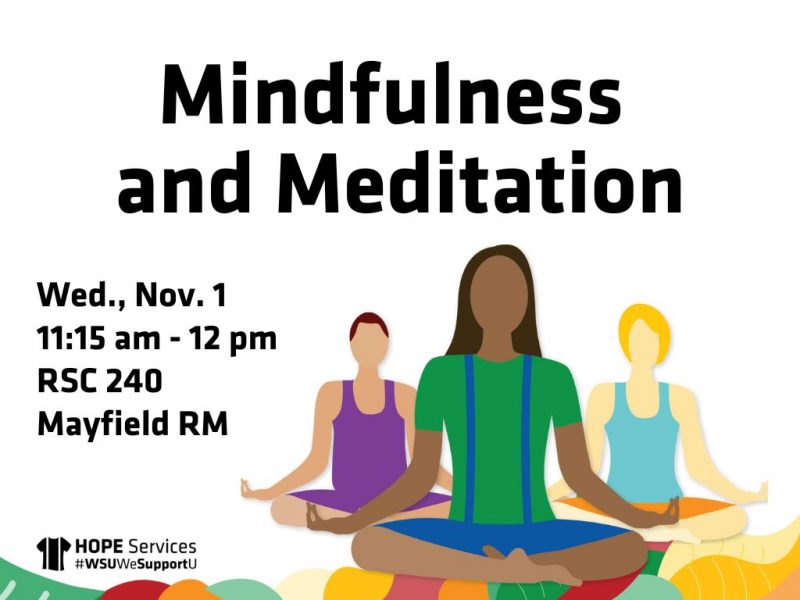 Decorative Image with text: Mindfulness and Meditation Wednesday, November 1st from 11:15am to 12pm in RSC 240, Mayfield Room