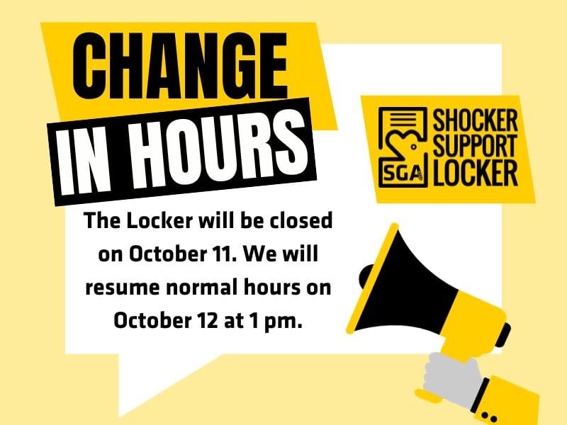 Change in Hours for the Shocker Support Locker. The Locker will be closed October 11. We will resume normal hours October 12 at 1 pm.
