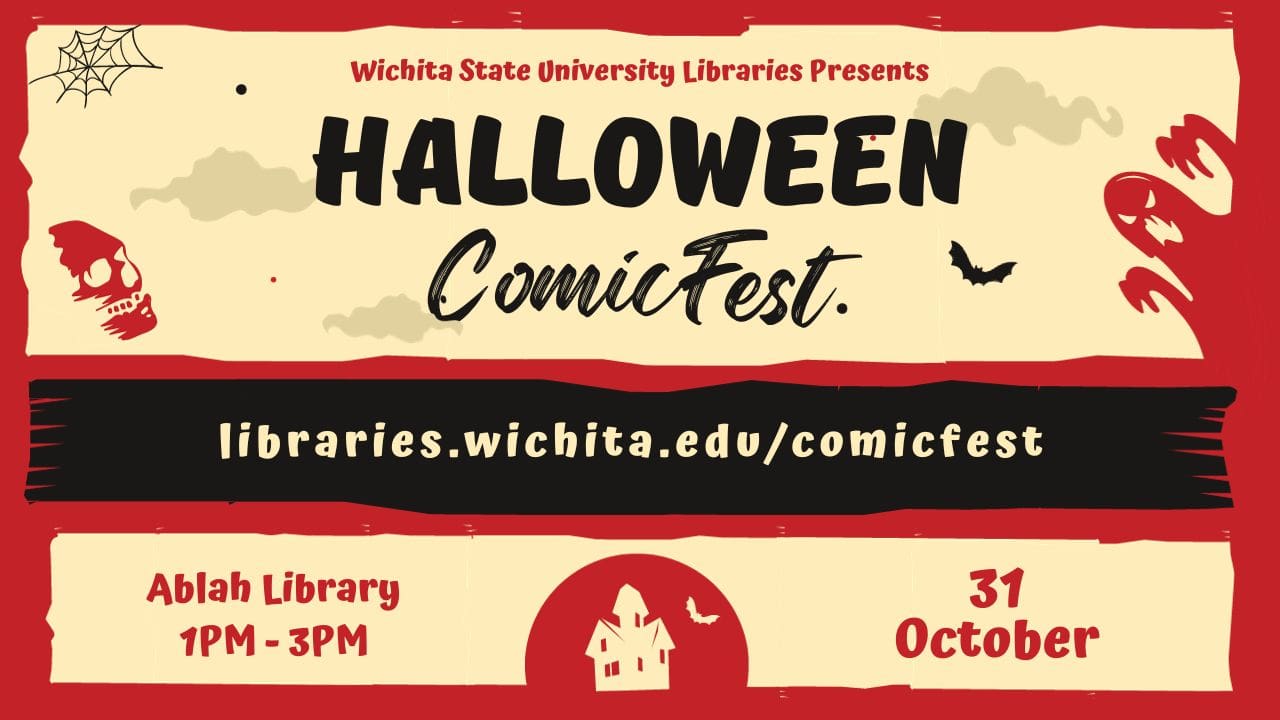 University Libraries Presents Halloween ComicFest Ablah Library 1PM - 3PM 31 October