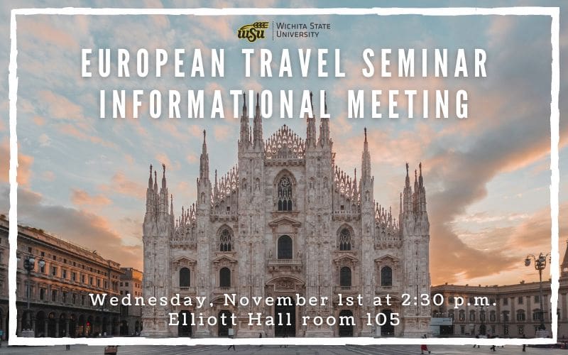 Milan, Italy. European Travel Seminar Informational Meeting Wednesday, November 1st at 2:30 p.m. Elliott Hall room 105
