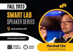 Fall 2023 SMART Lab speaker series Devlin Hall room 010. Discussion & insight