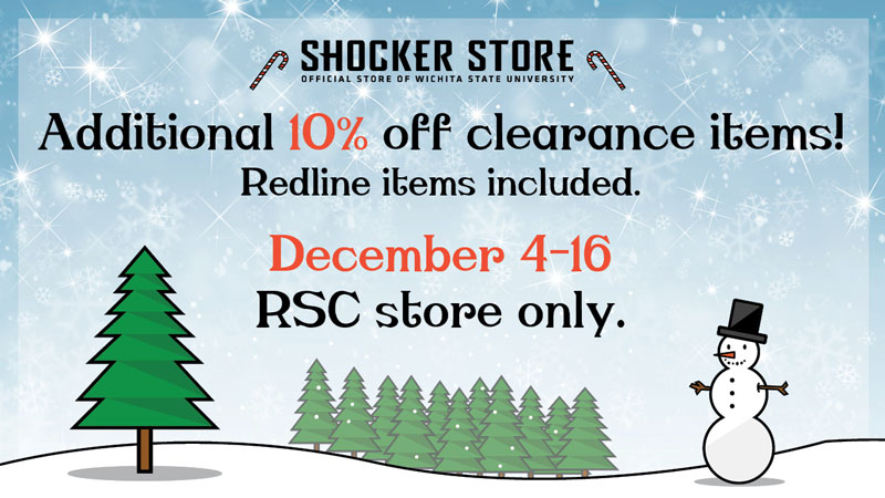 Shocker Store. Additional 10% off clearance items! Redline items included. December 4-16. RSC store only
