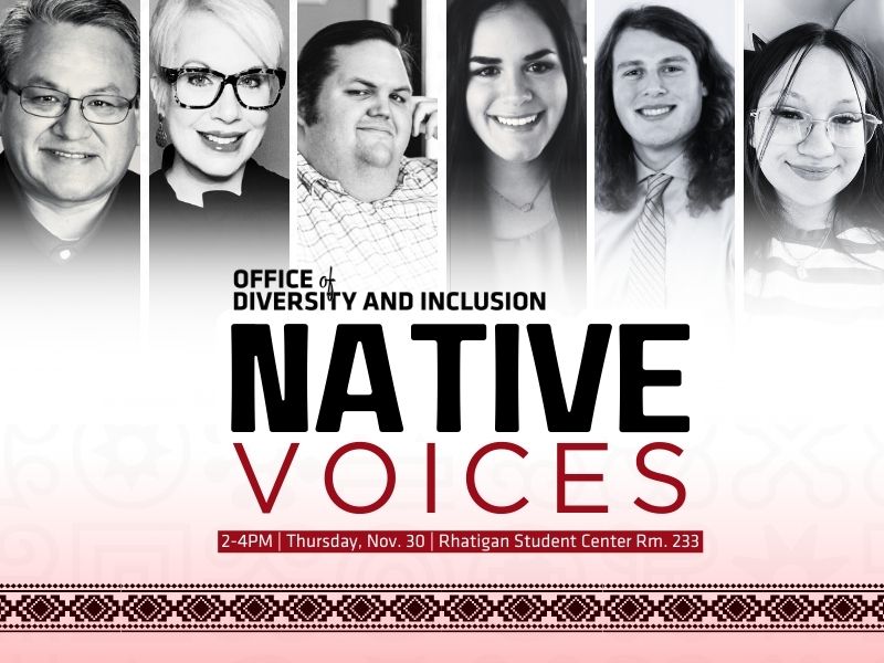 Photos of panelists in black and white, white background with black border on the bottom, in text "The Office of Diversity & Inclusion, Native Voices, 2-4PM | Thursday, Nov. 30 | Rhatigan Student Center Rm. 233"