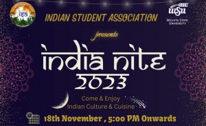 Indian Student Association Presents India Nite 2023, come and enjoy Indian Culture and Cuisine. 18th November, 5pm onwards