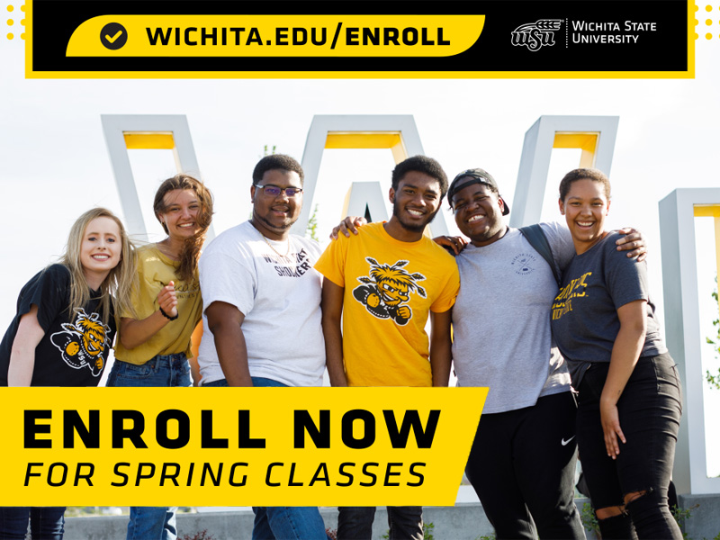 Enroll now for spring classes. wichita.edu/enroll