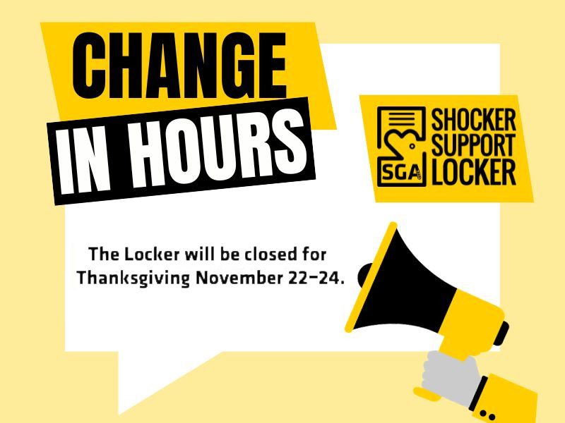 Change in Hours. The Shocker Support Locker will be closed for Thanksgiving November 22-24 